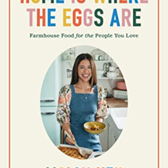 [Download] PDF ✉️ Home Is Where the Eggs Are by  Molly Yeh EBOOK EPUB KINDLE PDF