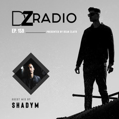 DZ Radio 159 - Shadym Guest Mix