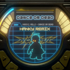 KNOCK2 feat. MILLI - Dance Or Dead (HANKY REMIX)