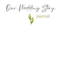 🍉[Book-Download] PDF Our Wedding Story Journal