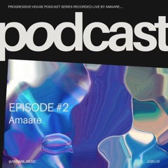 Amaare Podcast Episode #2