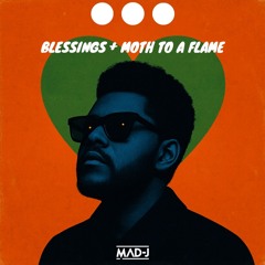 Blessings x Moth To A Flame (MAD-J Bootleg)