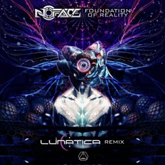 NoFace - Foundation Of Reality (Lunatica Remix)
