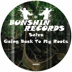 Selva -  Going Back To My Roots (FREE DOWNLOAD)