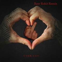 Trampa - Your Luv (Raw Rokit Remix)