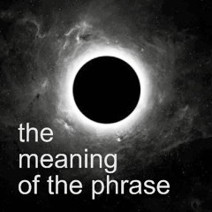 the meaning of the phrase