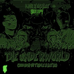 The Underworld (SWEAPY Edit)