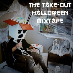 THE TAKE-OUT HALLOWEEN MIXTAPE
