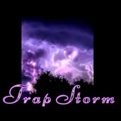 Trap Storm