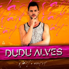 DUDU ALVES - Start (Debut Set)