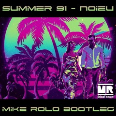 Summer 91 - Noizu (Mike Rolo Bootleg) (free download)