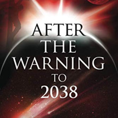 Access KINDLE 📙 AFTER THE WARNING TO 2038 by  Bruce Cyr EPUB KINDLE PDF EBOOK