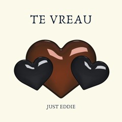 Just Eddie - Te Vreau Rau ( Extended Version )