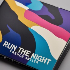 Run The Night - French Antler