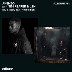 J:Kenzo with LSN & Tim Reaper - 04 November 2021