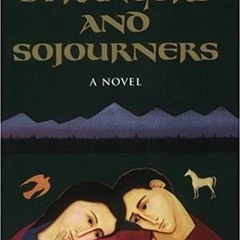 View PDF EBOOK EPUB KINDLE Strangers and Sojourners: A Novel (Children of the Last Da