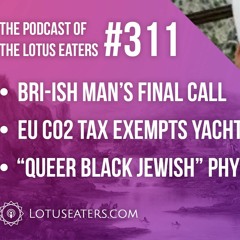 The Podcast of the Lotus Eaters #311