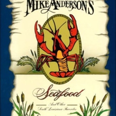 VIEW PDF 📍 Recipes from Mike Anderson's: Seafood and Other Southern Louisiana Favori
