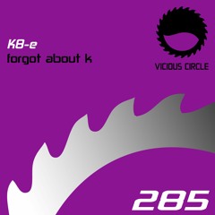 K8-e - Forgot About K * Released 22/11/2019 - OUT NOW *