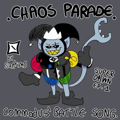 CHAOS PARADE - A Commodus (Jevil) Battle Theme