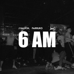 J BALVIN ft. FARRUKO - 6 AM (LIMË REMIX)