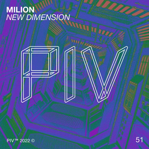 Stream [PIV051] Milion - New Dimension (Radio Edit) by PIV | Listen online  for free on SoundCloud