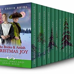 ❤️ Read The Brides and Amish Christmas Joy: 15 Book Box Set by  Melody  James &  Annie  Miele