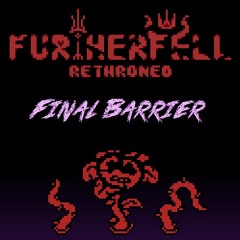 [FURTHERFELL - Rethroned] Final Barrier (Spudward)
