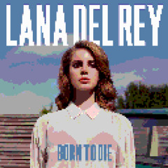 Summertime Sadness (8 bit) Lana del Rey
