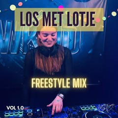 LOS MET LOTJE - FREESTYLE MIX 1.0