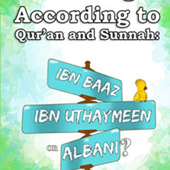 [Read] PDF 📑 Who is Right According to Qur'an and Sunnah: Ibn Baaz, Ibn Uthaymeen or