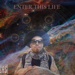 Enter This Life