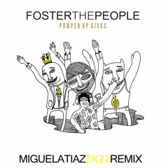 Foster The People - Pumped Up Kicks (Miguel Atiaz 2k22 Remix) FREE