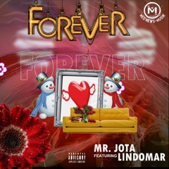 Mr.Jota-Forever Ft Lindomar.MP3