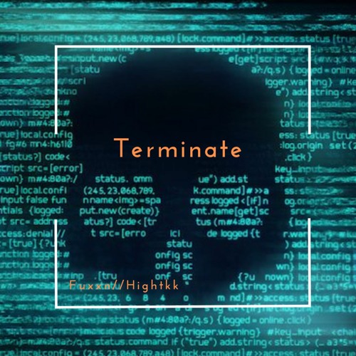 Terminate