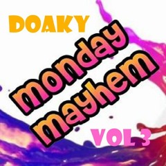 Monday Mayhem Vol 3