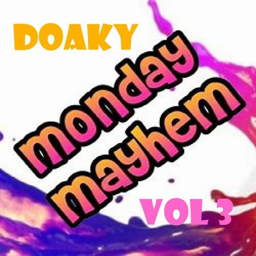 Monday Mayhem Vol 3
