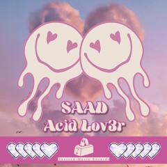 Saad - Acid Lov3r