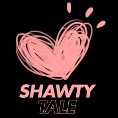 Shawty Tale (prod by thatkidgoran)
