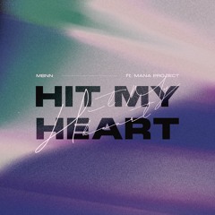 MBNN ft. MANA Project - Hit My Heart