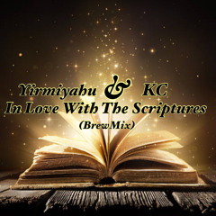 In Love With The Scriptures (Feat. KC)