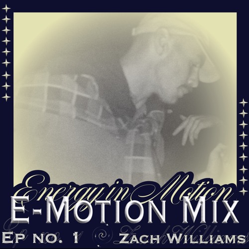 𖤓 E-Motion Mix 𖤓 001  |  Zach Williams