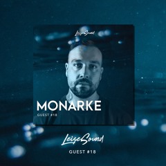 Leise Sound Music Presents - LSM #018 [Guest: Monarke] [Sept 27th, 2020]
