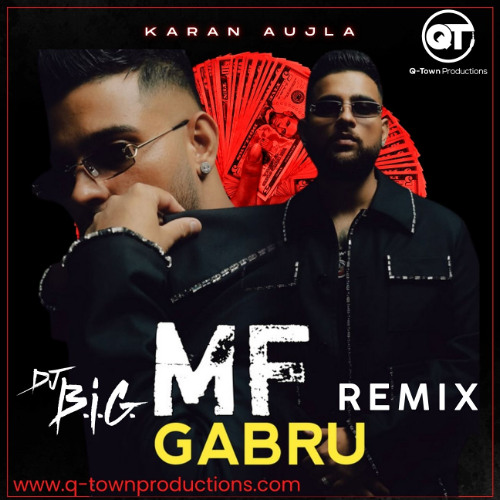 Karan Aujla - MF GABHRU (Dj B.i.G. Remix)