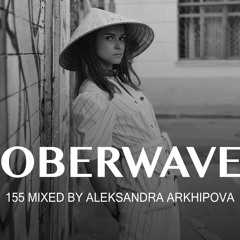 Aleksandra Arkhipova — Oberwave Mix 155