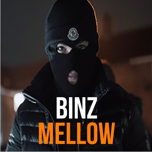 Stream Binz - Mellow by User 476910794 | Listen online for free on  SoundCloud