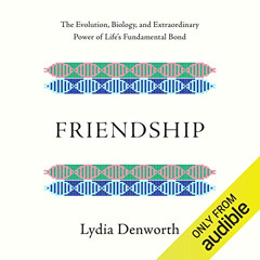 DOWNLOAD EPUB 📂 Friendship: The Evolution, Biology, and Extraordinary Power of Life'