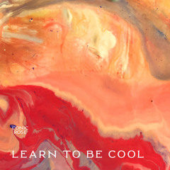 Learn To Be Cool