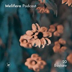 Melifera Podcast 20 | Boskøw