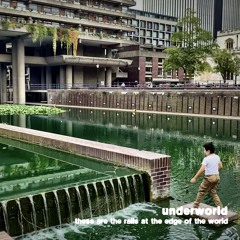 Underworld - These Are The Rails At The Edge Of The World (Mixed by Orias)